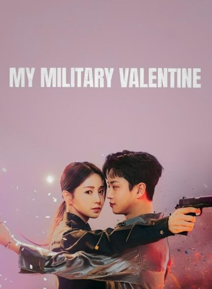 دانلود سریال My Military Valentine